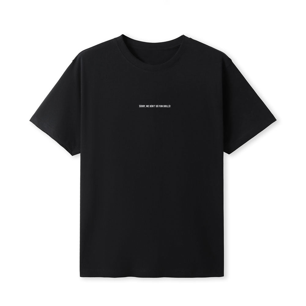 Sorry We Don't Do Fun Drills Coach Tshirt